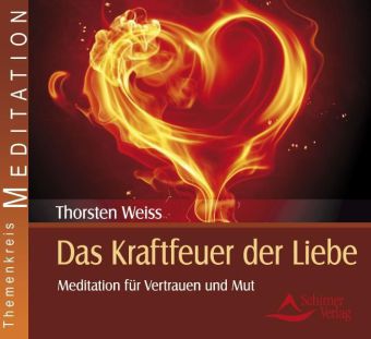 Das Kraftfeuer der Liebe -Meditations-CD Das Kraftfeuer der Liebe -Meditations-CD